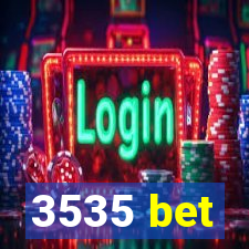 3535 bet